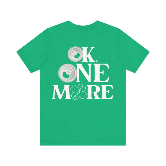 One More Unisex Short Sleeve Tee